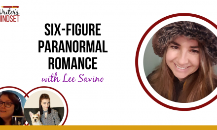 What You Need to Publish Six-Figure Paranormal Romance (with Lee Savino)