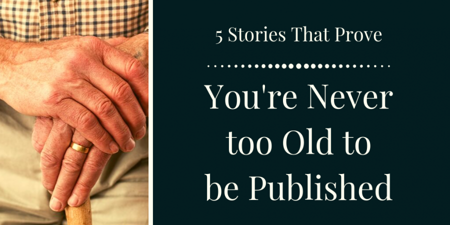 Stories that prove you're never too old to be published
